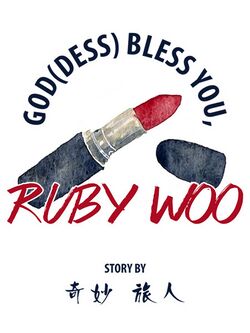 a tube of bright red lipstick with the words God(dess) Bless you, Ruby Woo around the image